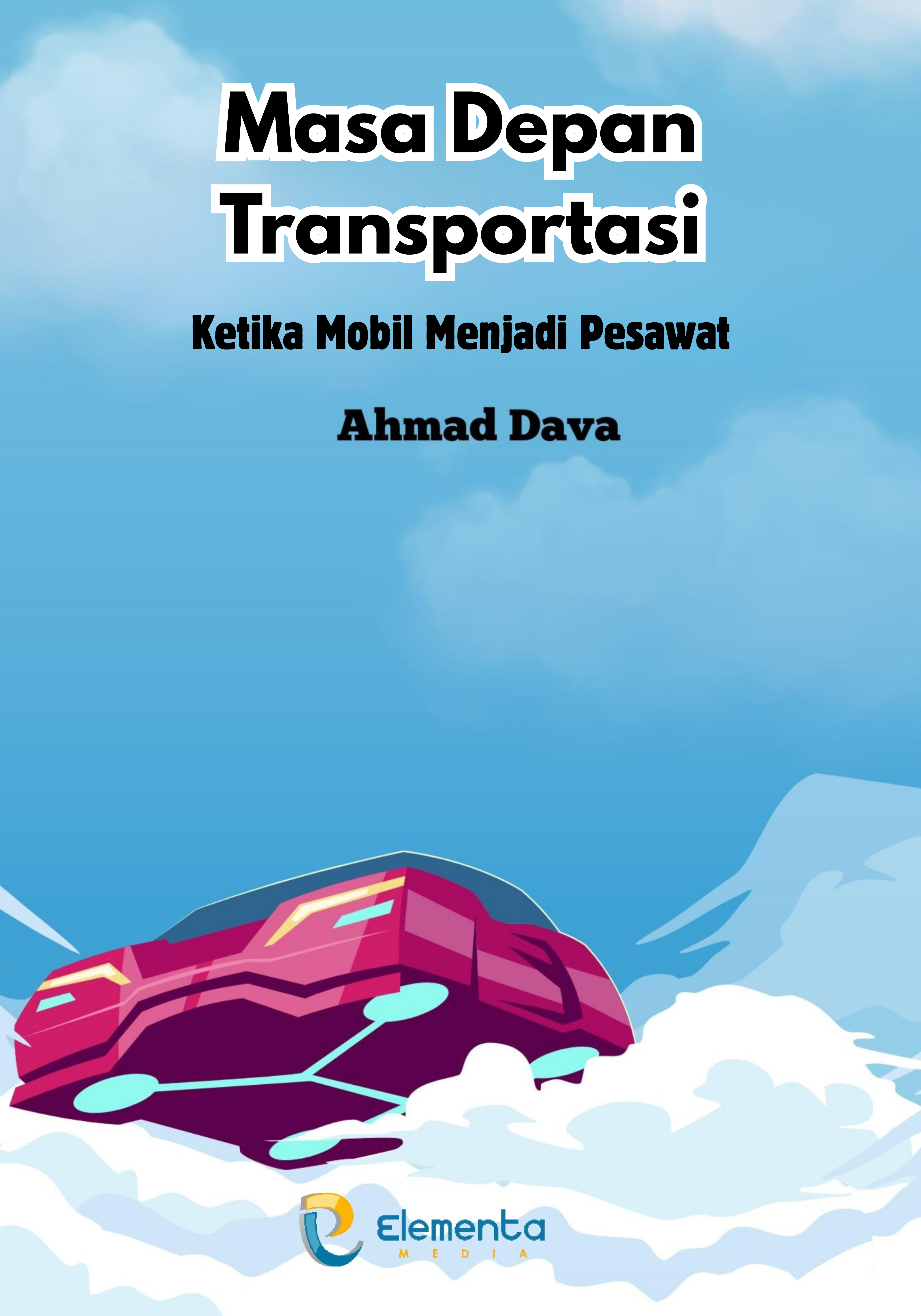 Masa Depan Transportasi: Ketika Mobil Menjadi Pesawat